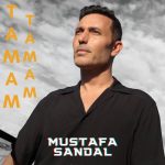 دانلود آهنگ Tamam Tamam از Mustafa Sandal