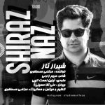 دانلود آهنگ مرتضی مصطفوی شیراز ناز