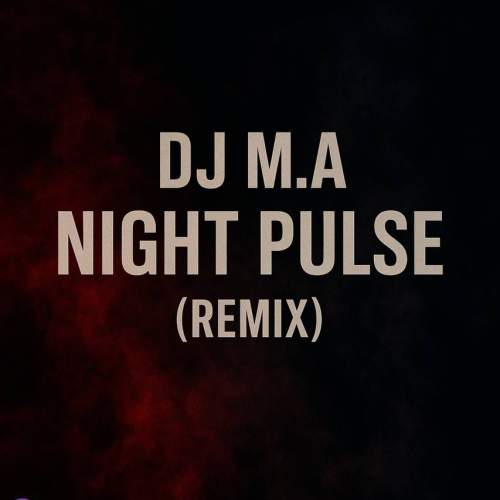 دانلود ریمیکس Dj M.A نایت پلاس